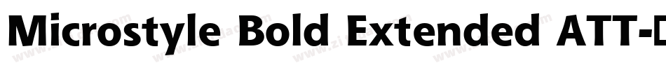 Microstyle Bold Extended ATT字体转换